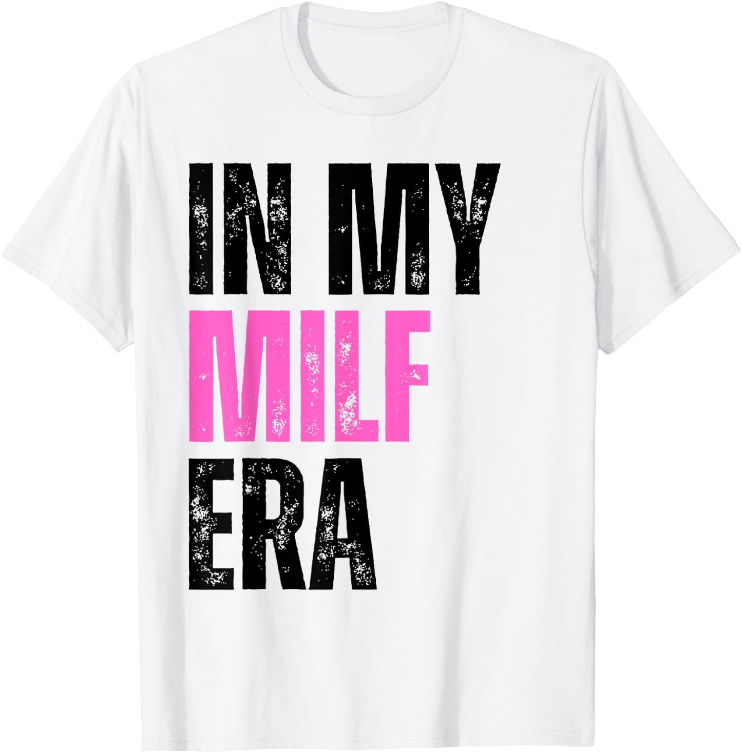 Retro Vintage In My Milf Era Funny Milf Mom Saying Quote Mom T-Shirt - T-Shirt | White