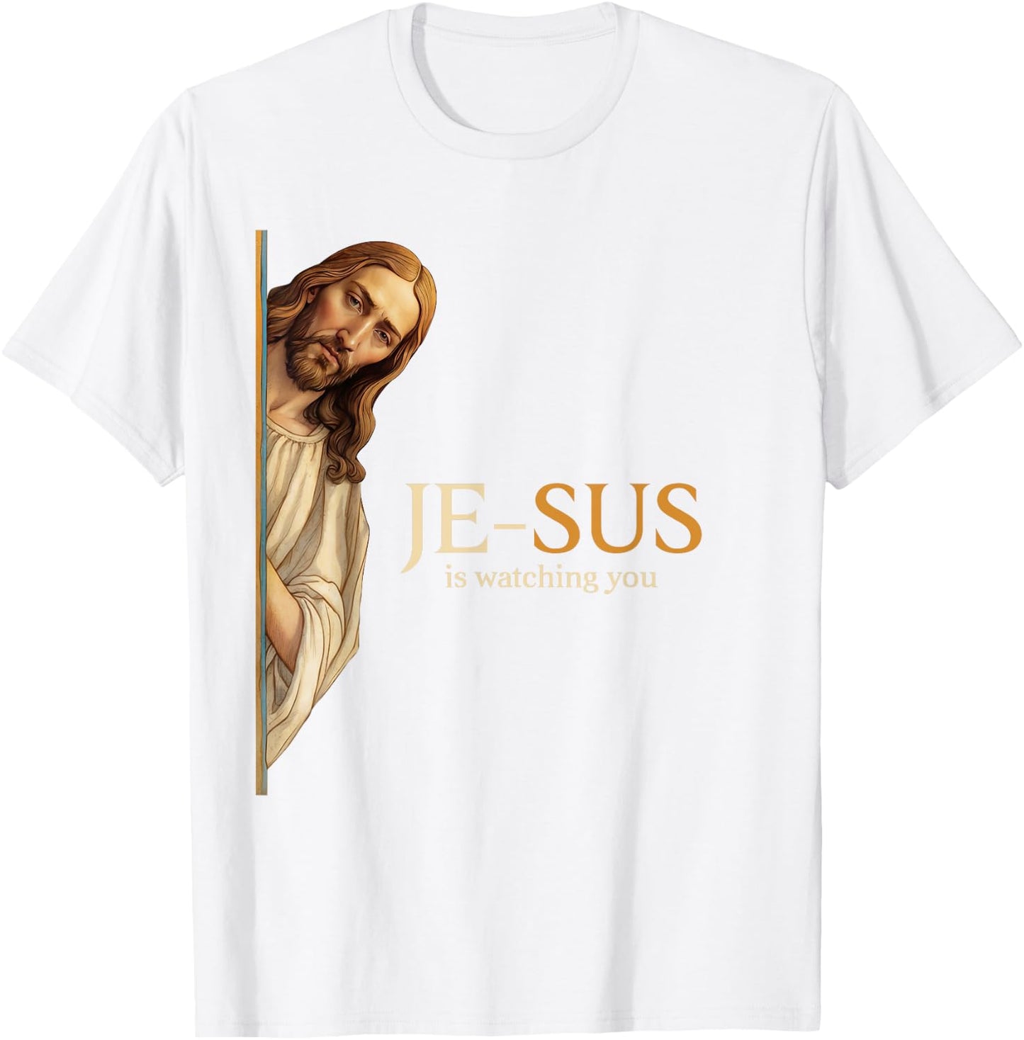 Spiritual watchful Jesus Jesus is watching you T-Shirt - T-Shirt | White