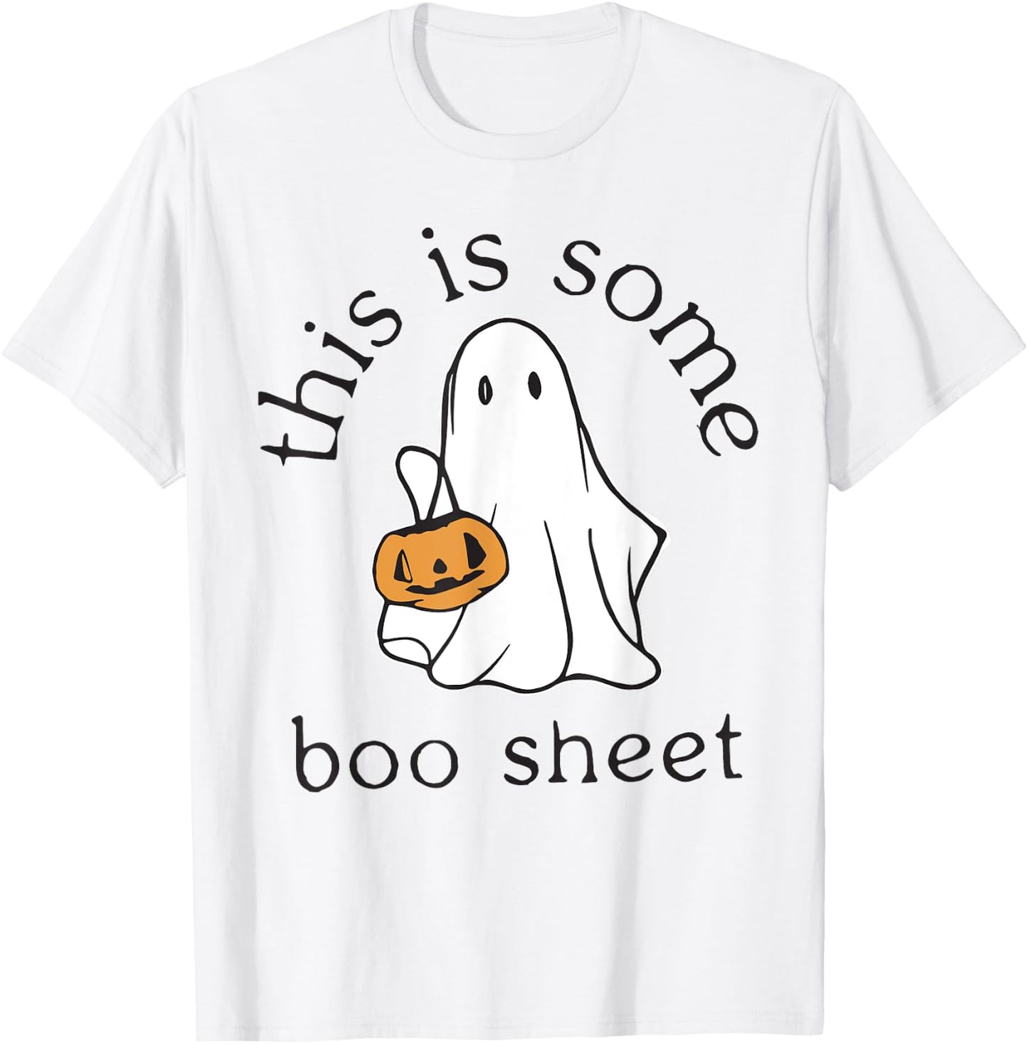 Funny Boo Pumpkin Halloween This Is Some Boo Sheet Ghost T-Shirt - T-Shirt | White