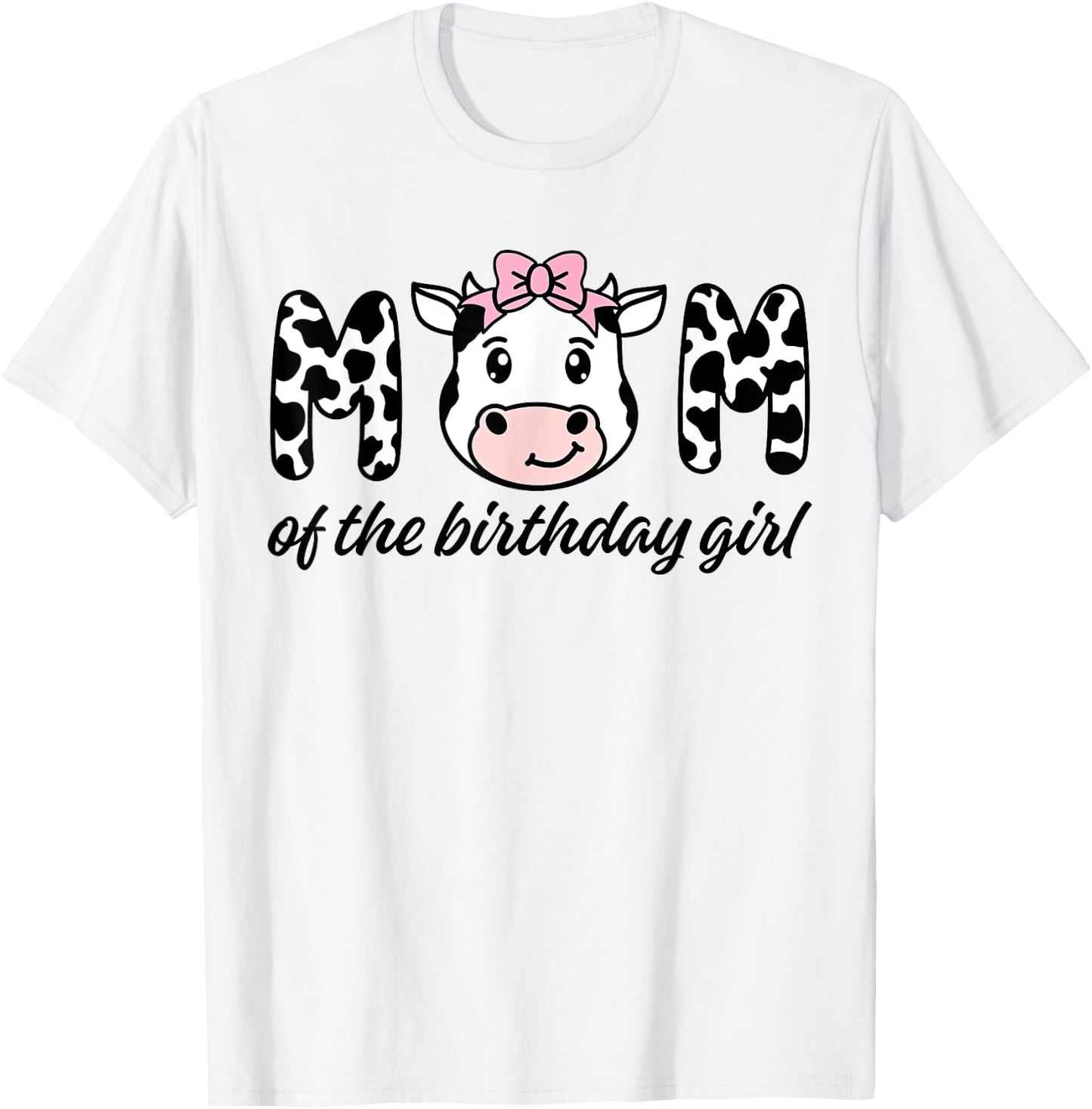 Cow Mom Birthday Family Matching Mothers Day Boy Girl Farm T-Shirt - T-Shirt | White