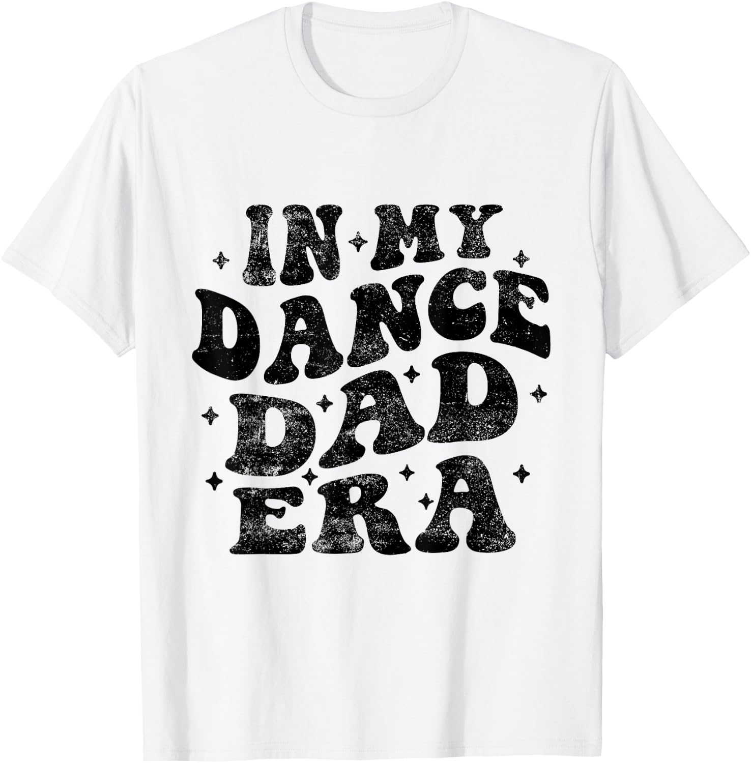 In My Dance Dad Era Funny Dance Dad Fathers Day T-Shirt - T-Shirt | White
