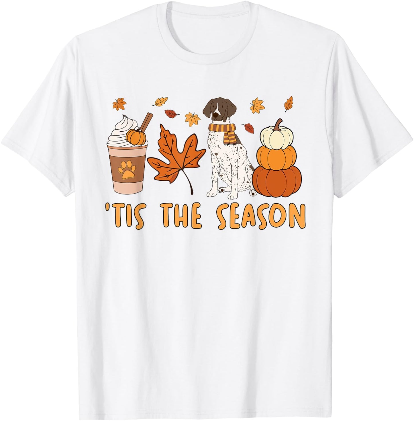 Tis The Season German Shorthaired Pointer Dog Fall Pumpkin T-Shirt - T-Shirt | White