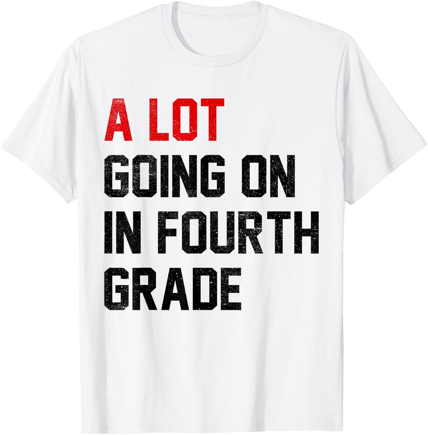 Teacher A Lot Going On In Fourth Grade Back To School T-Shirt - T-Shirt | White
