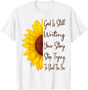 God Is Still Writing Your Story Stop Trying To Steal The Pen T-Shirt - T-Shirt | White