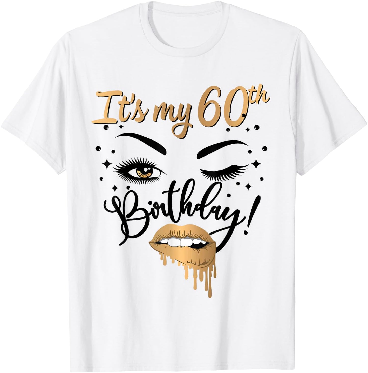 It's My 60th Birthday Queen 60 Years Old Eye Lash Lips Kiss T-Shirt - T-Shirt | White