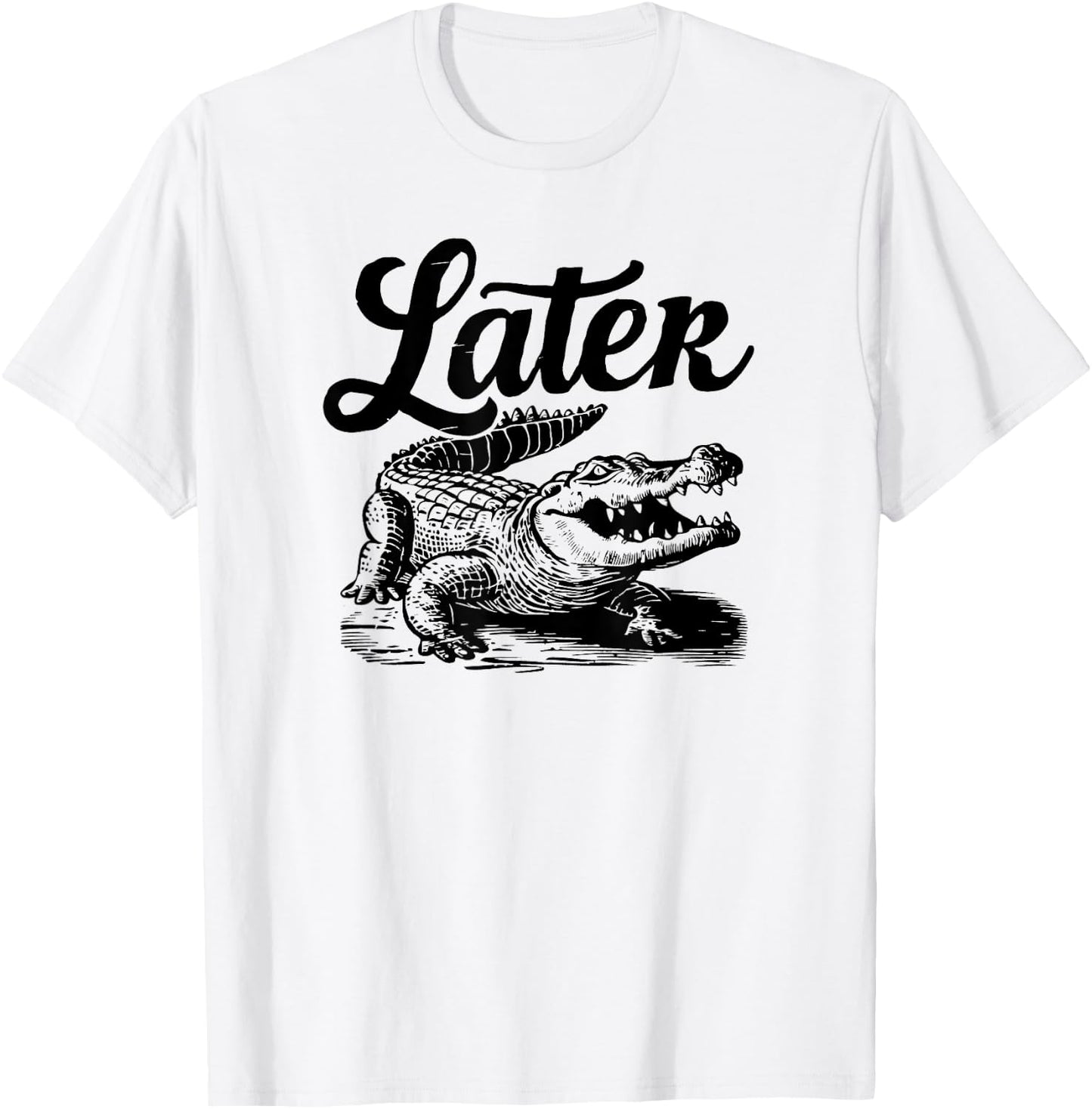 Later Gator Funny Alligator Crocodile Reptile T-Shirt - T-Shirt | White