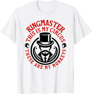 This is my Circus, These are my Monkeys - Ringmaster T-Shirt - T-Shirt | White