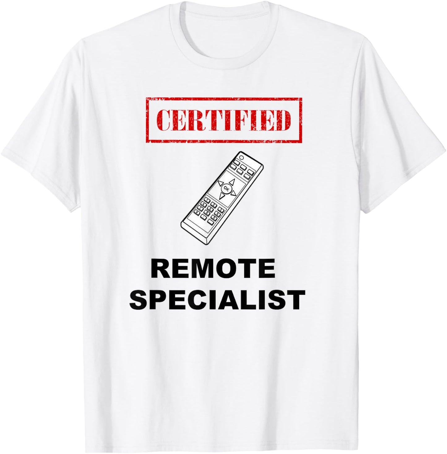 Certified Remote Specialist TV Lover T-Shirt - T-Shirt | White