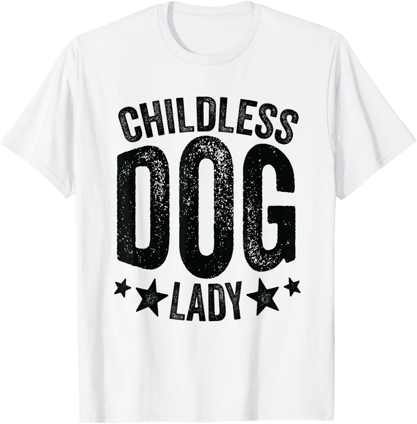 Childless Dog Lady, Funny Dog Mom, Funny Dog Owner, Dog Lady T-Shirt - T-Shirt | White