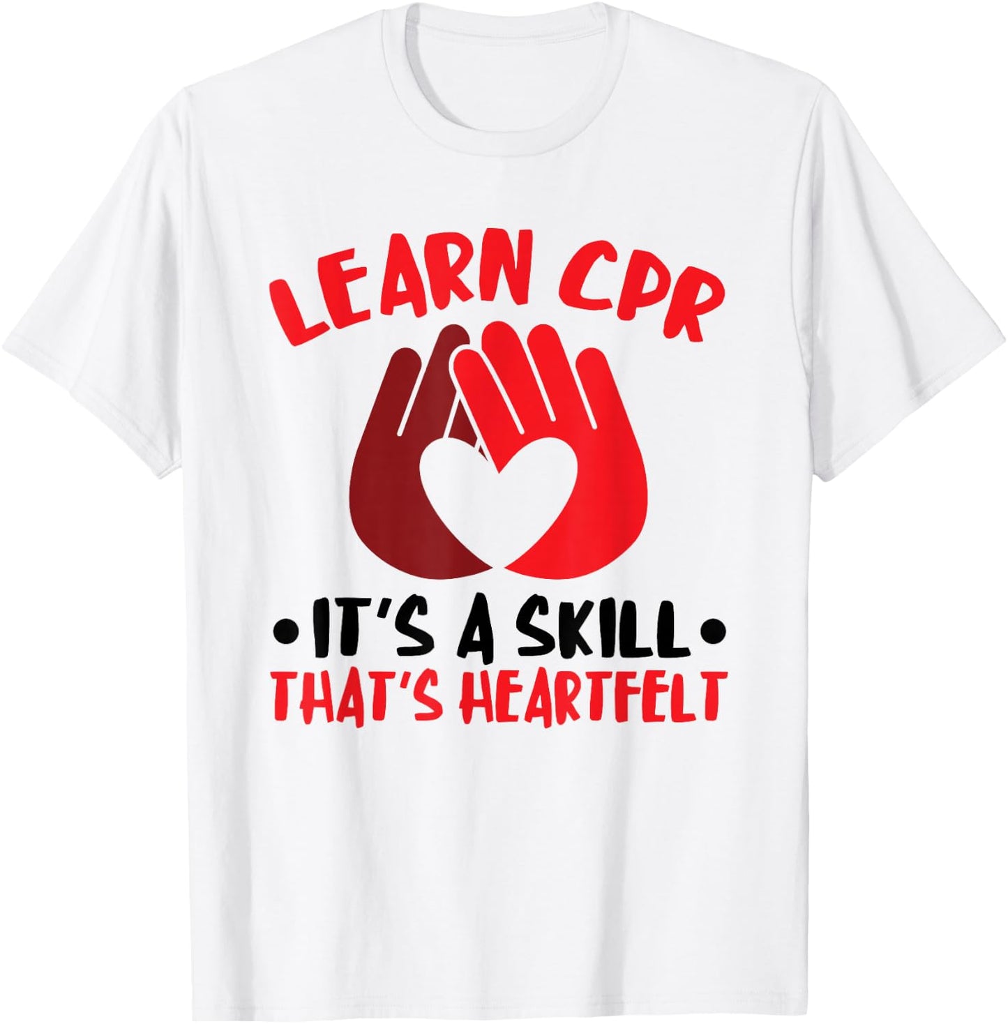 CPR Instructor AED Instructor Heartfelt Skill CPR Trainer T-Shirt - T-Shirt | White