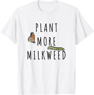 Plant More Milkweed Save The Monarchs Butterfly Caterpillar T-Shirt - T-Shirt | White