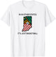 In 49 Other States It's Just Basketball T-Shirt - T-Shirt | White