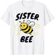 Family Bee Shirts Sister Bee Themed Birthday Party T-Shirt - T-Shirt | White