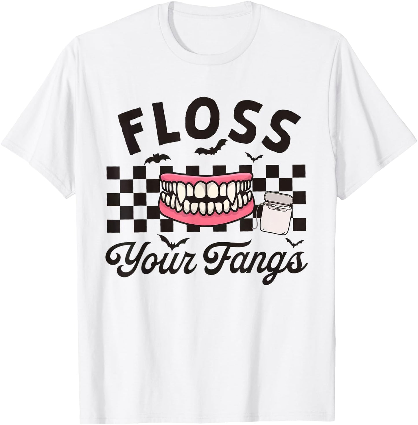 Dental Hygienist Assistant Tech Halloween Floss your Fangs T-Shirt - T-Shirt | White
