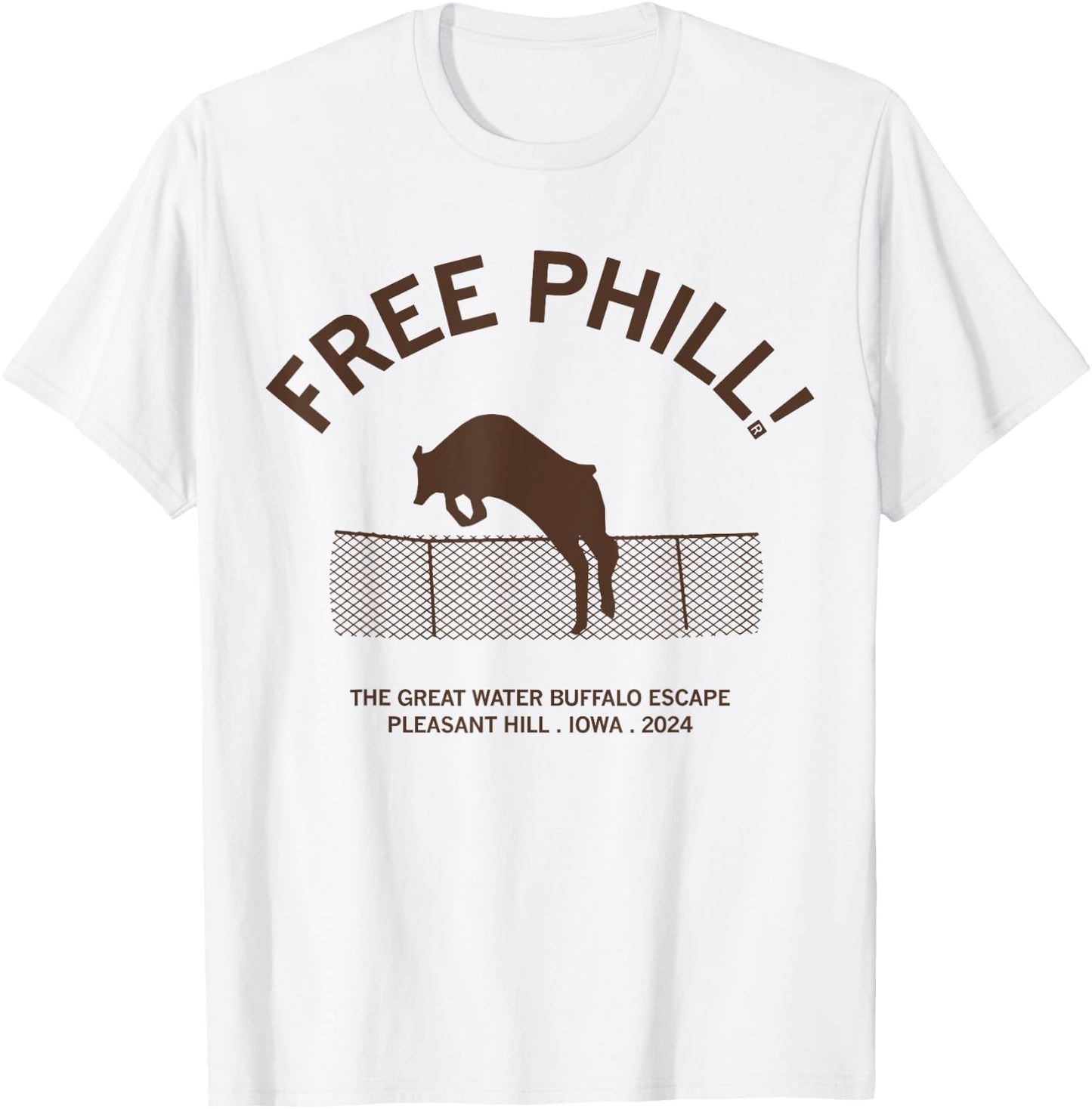 Free Phill The Great Water Buffalo Escape Pleasant Hill Iowa T-Shirt - T-Shirt | White