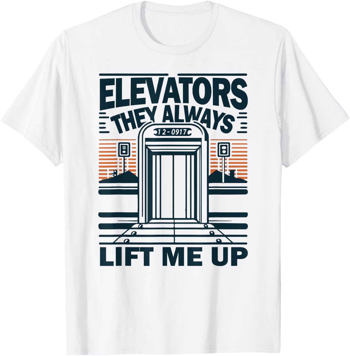 Elevators They always lift me up Funny Elevator Mechanic Boy T-Shirt - T-Shirt | White