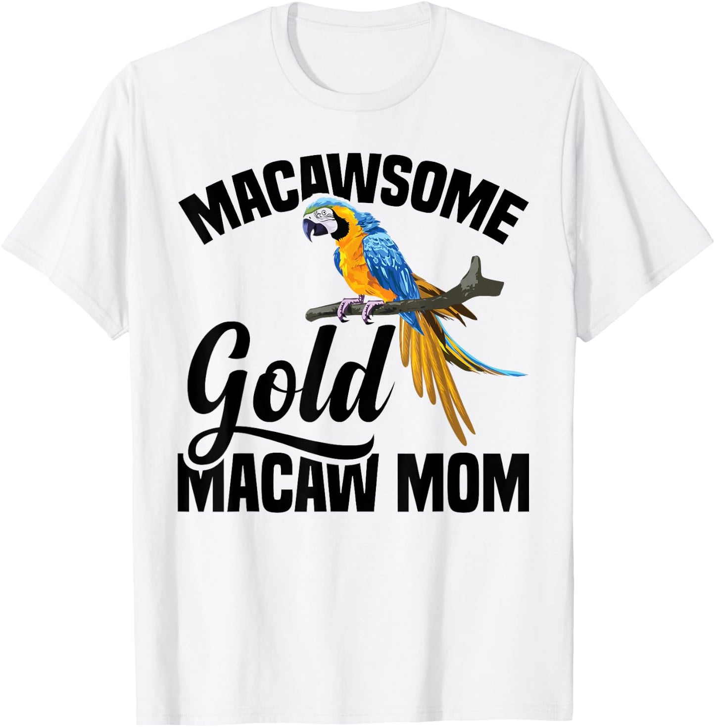 Blue and Gold Macaw Owner Food Toys Plush Gold Macaws T-Shirt - T-Shirt | White