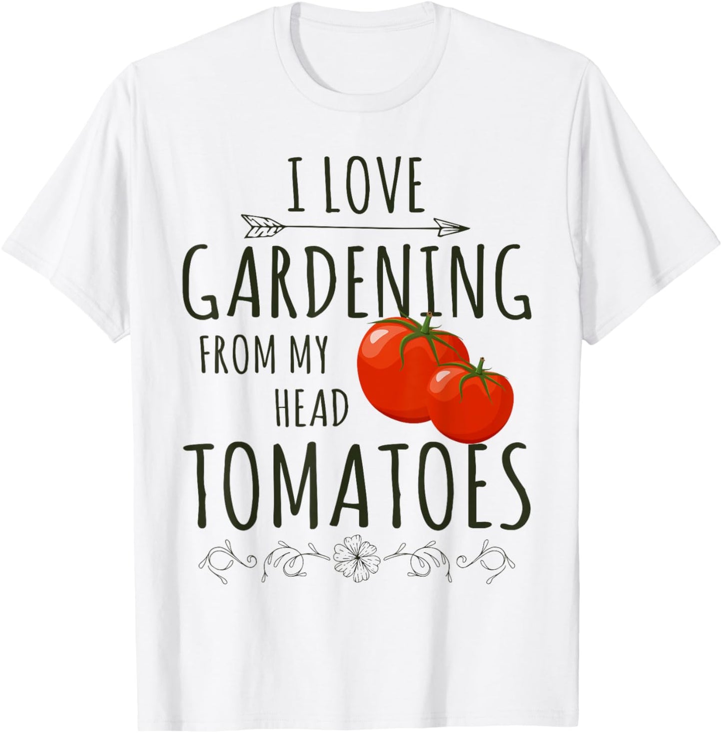 Love Gardening From My Head Tomato Whisperer Tending Farmer T-Shirt - T-Shirt | White