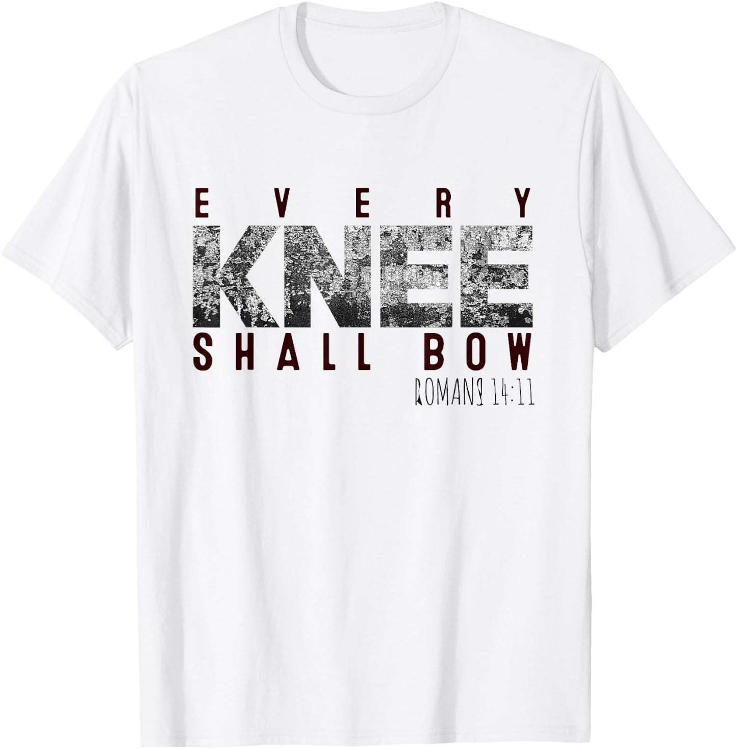 Every Knee Shall Bow Romans 1411 T-Shirt - T-Shirt | White