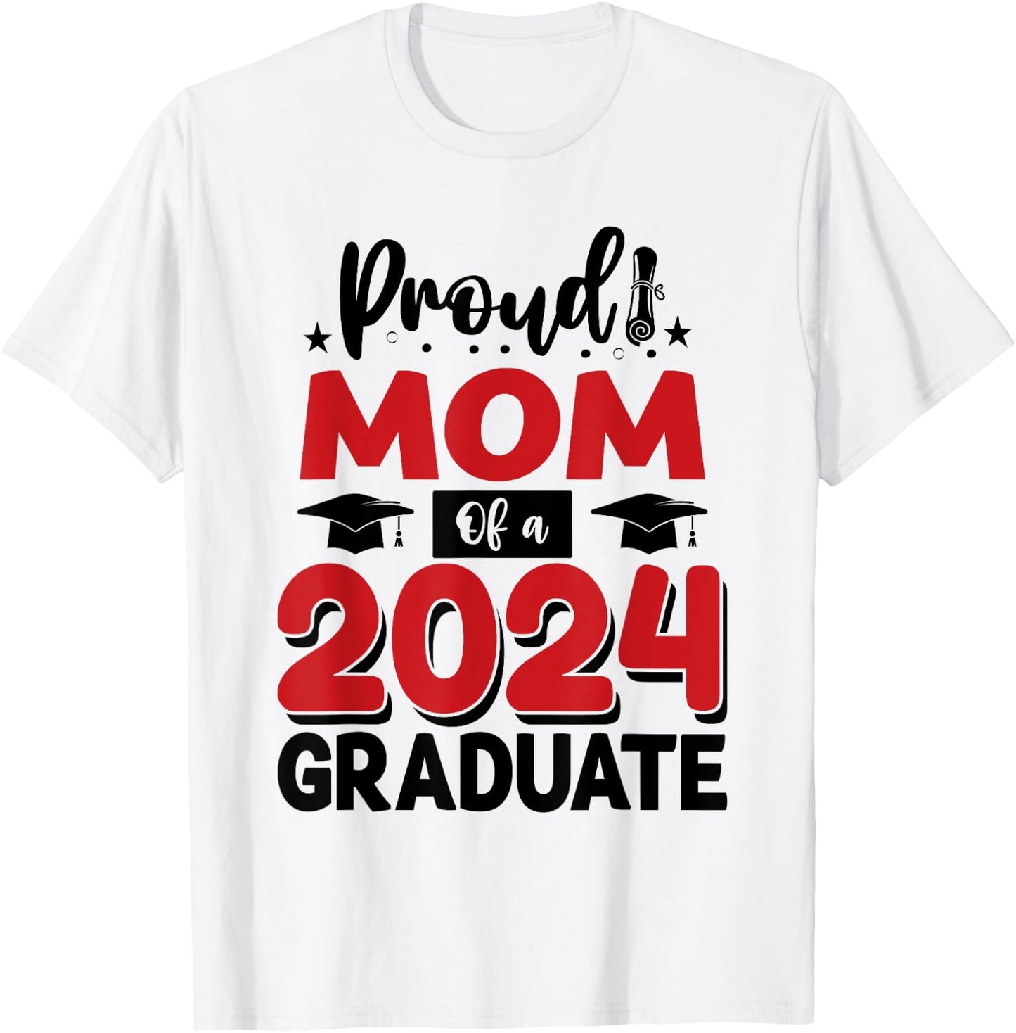 Proud Mom Of A Class Of 2024 Graduate Senior Graduation T-Shirt - T-Shirt | White