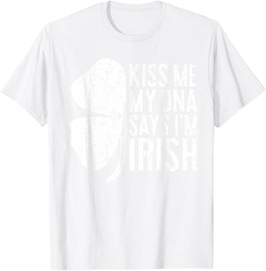 Kiss Me My DNA Says I'm Irish Shirt Funny St Patricks Day T-Shirt - T-Shirt | White
