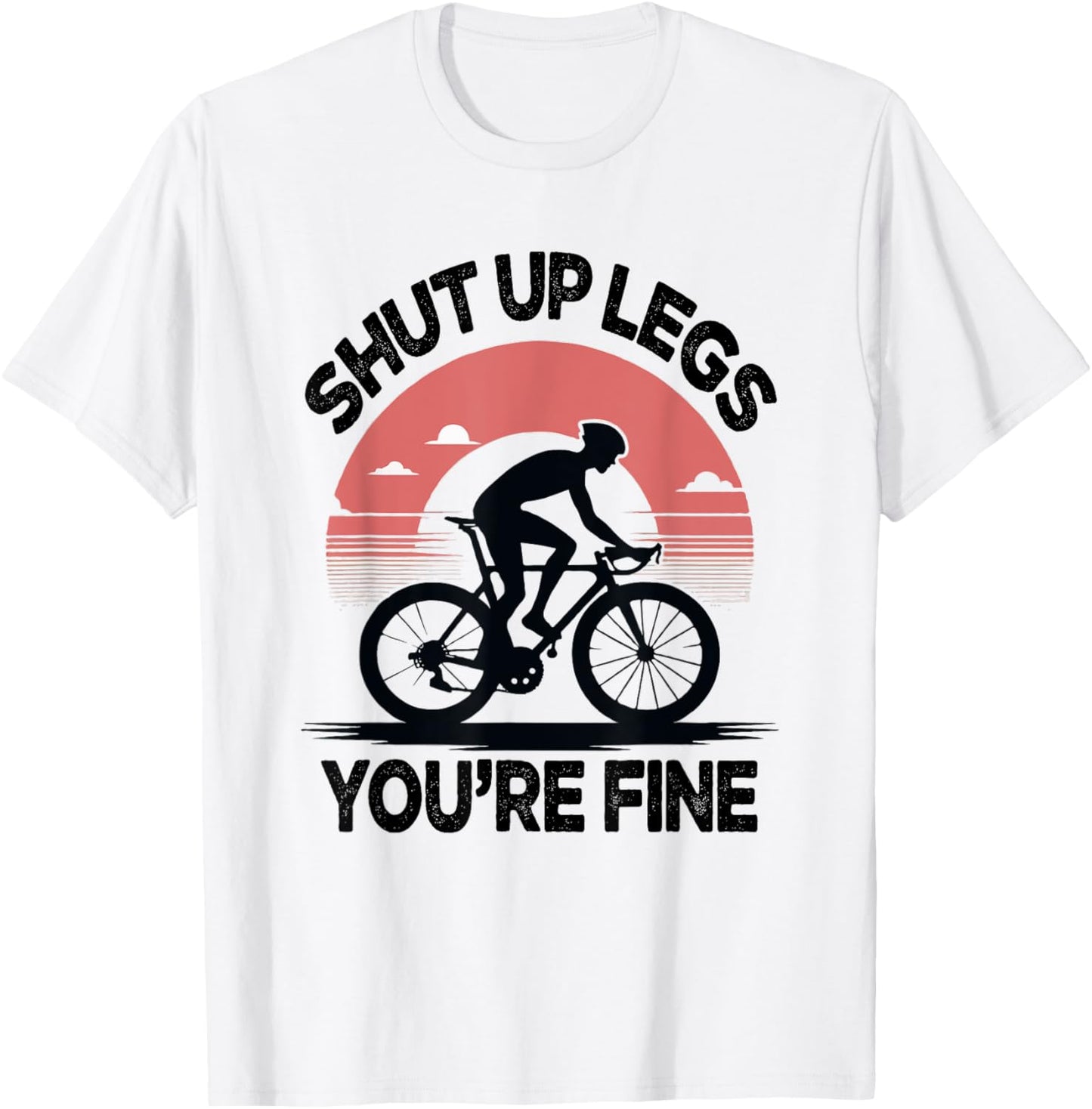 Shut Up Legs You’re Fine Funny Gift Mountain Bike T-Shirt - T-Shirt | White