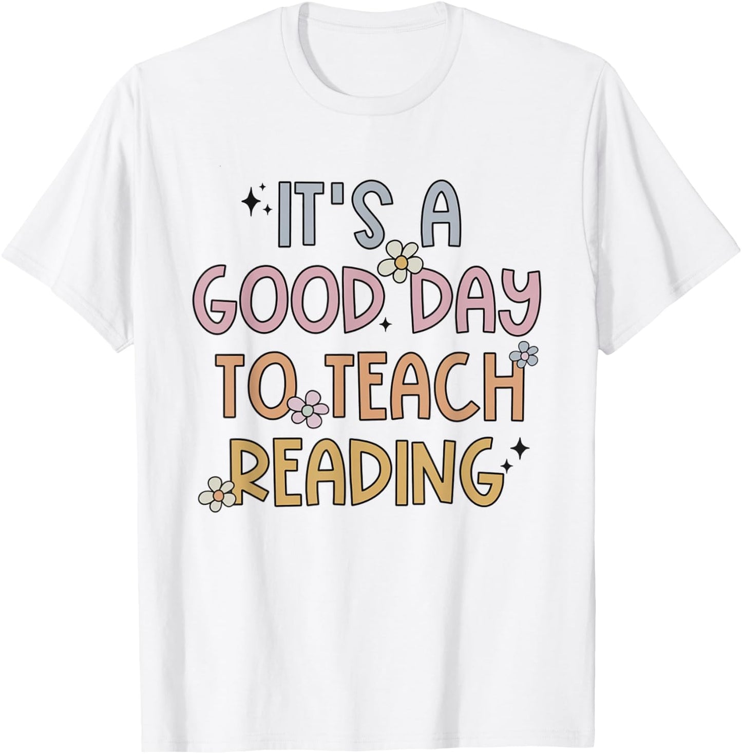 A Good Day To Teach Reading Team Teacher Literacy Coach Women Girls Kids T-Shirt - T-Shirt | White