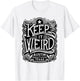 Keep Austin Texas Weird for Austinite T-Shirt - T-Shirt | White