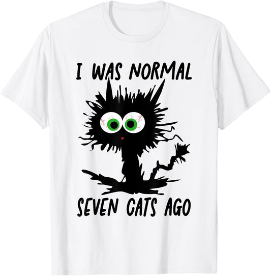 Funny Cat I Was Normal Seven Cats Ago T-Shirt - T-Shirt | White