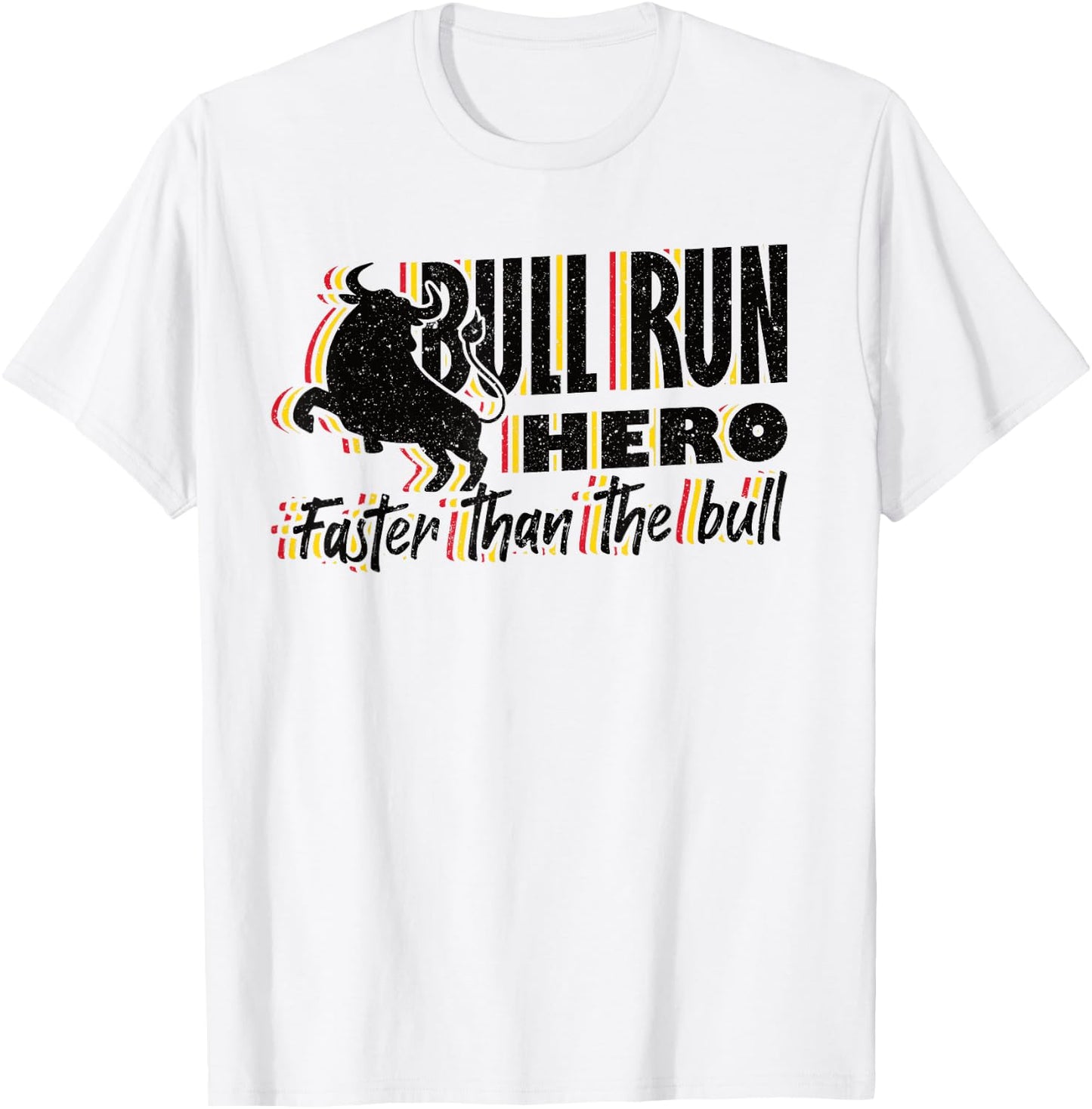 Pampelona Bull Run Bull Run Hero Faster than the Bull T-Shirt - T-Shirt | White