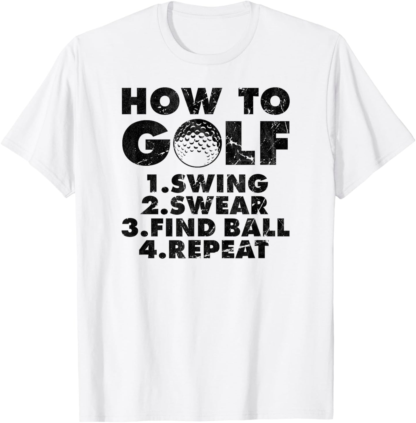 How to golf funny Golfing quote for golf lovers T-Shirt - T-Shirt | White