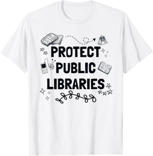 Protect Public Libraries T-Shirt - T-Shirt | White