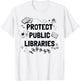 Protect Public Libraries T-Shirt - T-Shirt | White