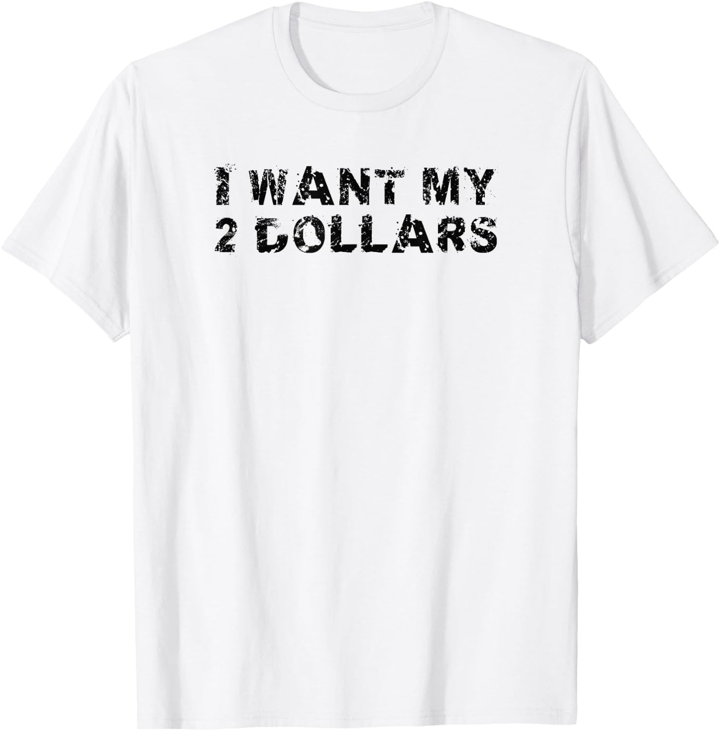 I Want My Two Dollars 2$ Movie Quote Retro 80s Vintage T-Shirt - T-Shirt | White