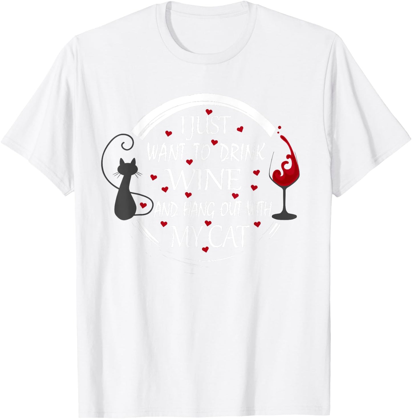 I Just Want To Drink Wine And Hang Out With My Cat Women T-Shirt - T-Shirt | White