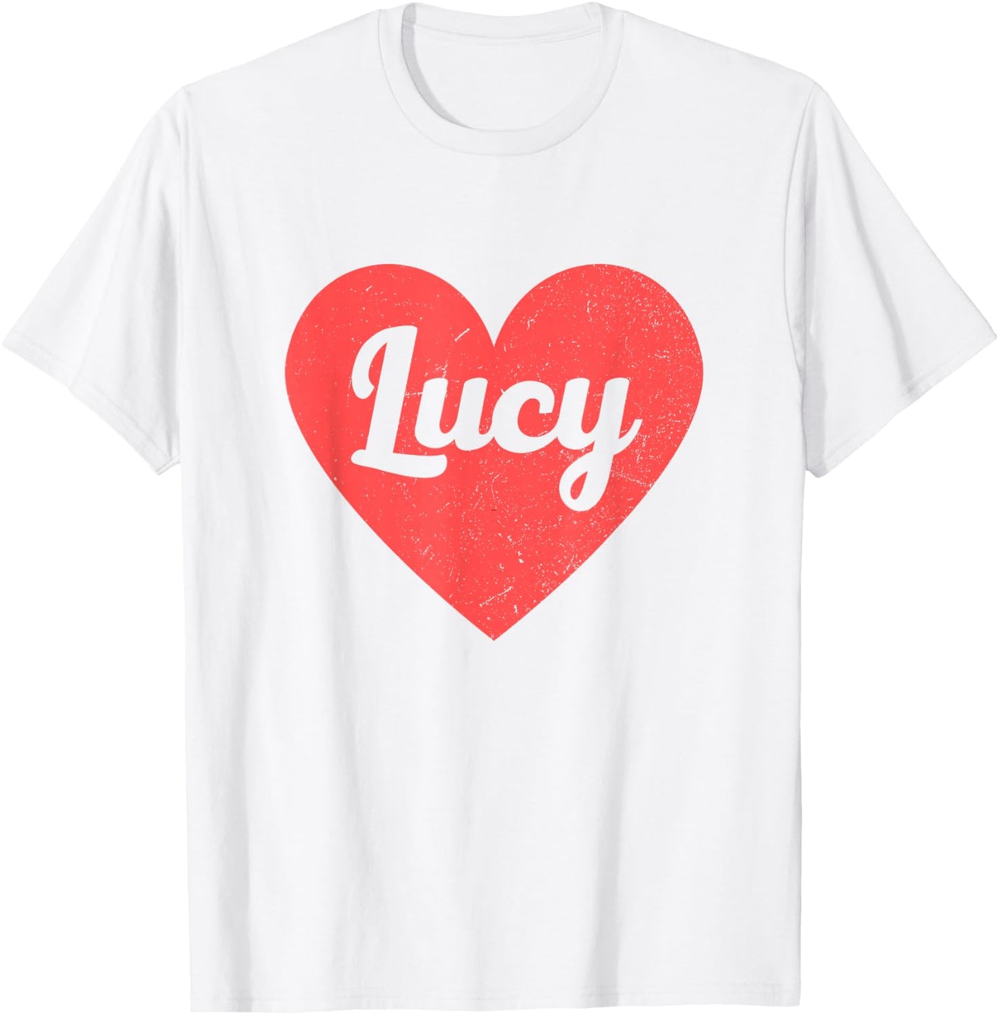 I Heart Lucy - First Names and Hearts, Best Lucy T-Shirt - T-Shirt | White