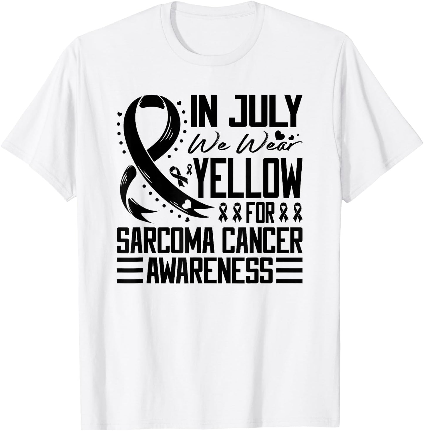 In July We Wear Yellow For Sarcoma Cancer Awareness T-Shirt - T-Shirt | White