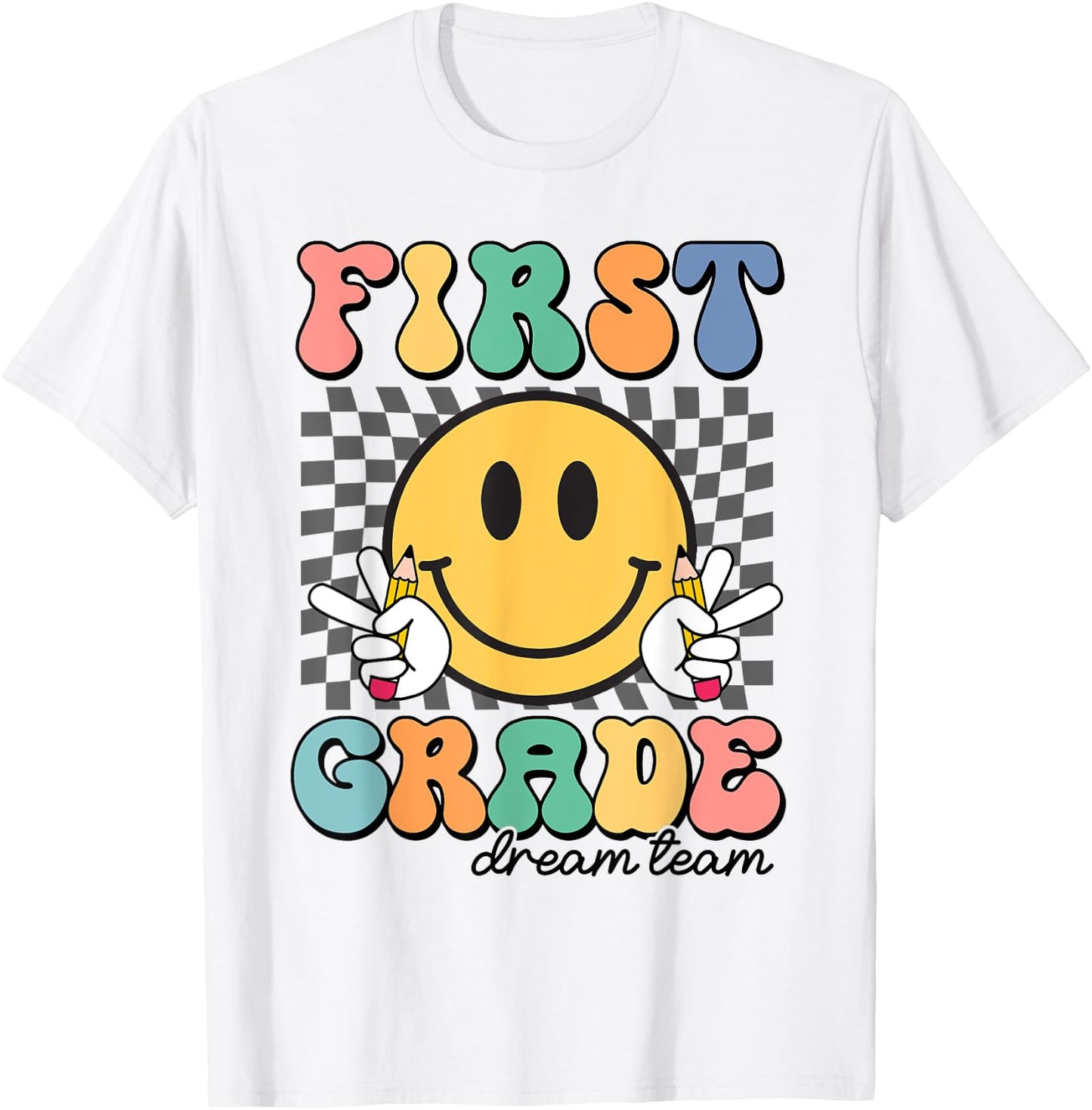First Grade Dream Team 1st Day of First Grade Back To School T-Shirt - T-Shirt | White