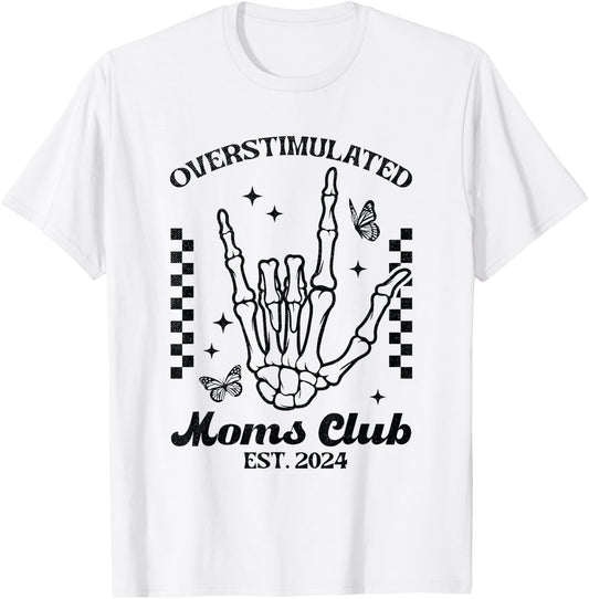 Vintage Overstimulated Moms Club Est. 2024 T-Shirt - T-Shirt | White