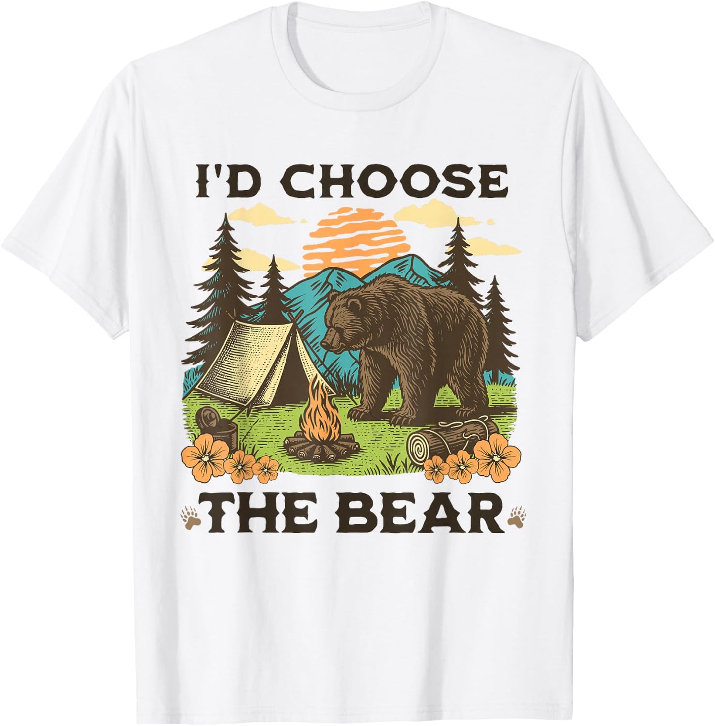 I'd Choose The Bear Funny Camping Outdoor Funny Wildlife T-Shirt - T-Shirt | White