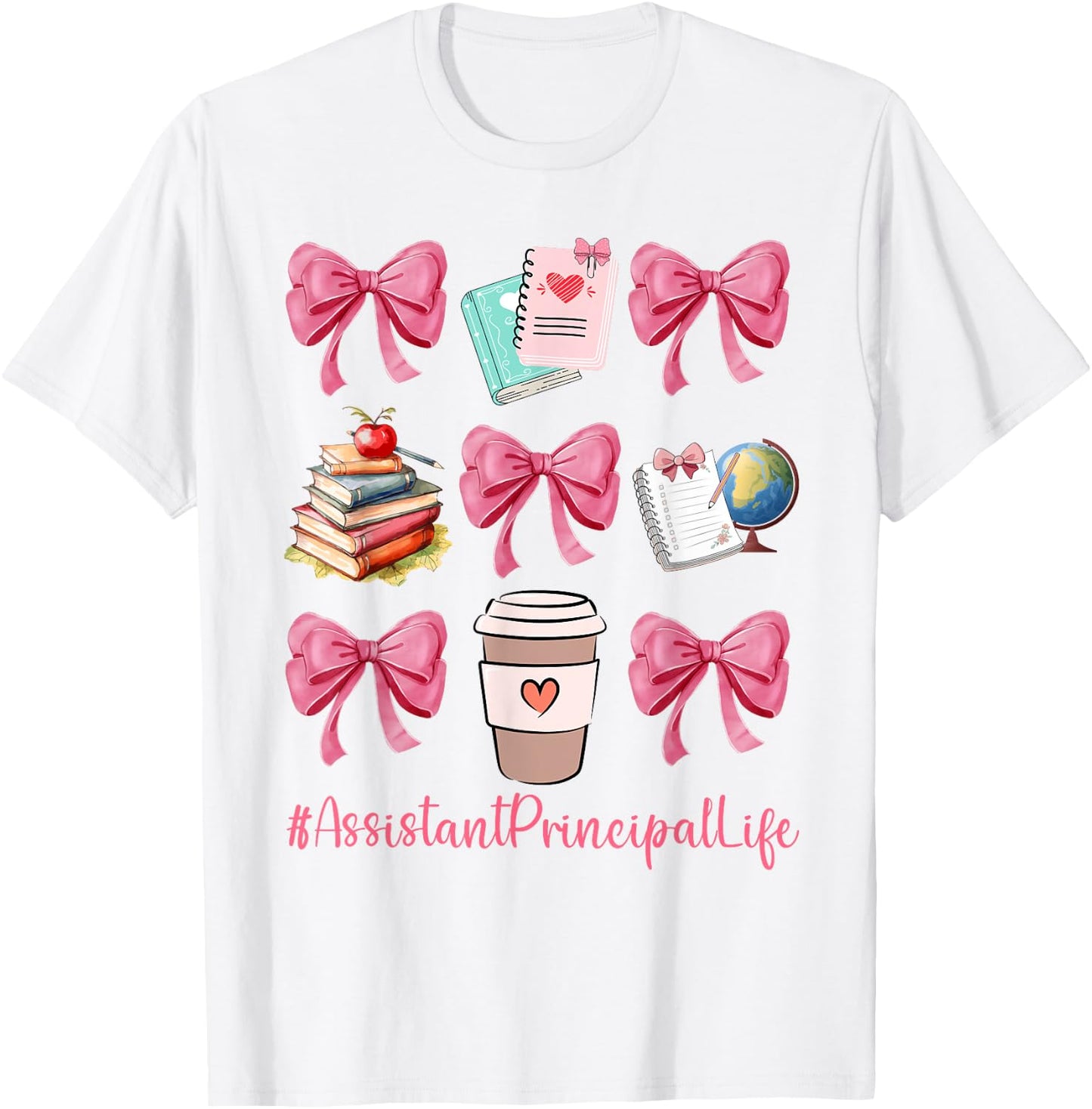 Cute Coquette Bows Assistant Principal Life Back To School T-Shirt - T-Shirt | White