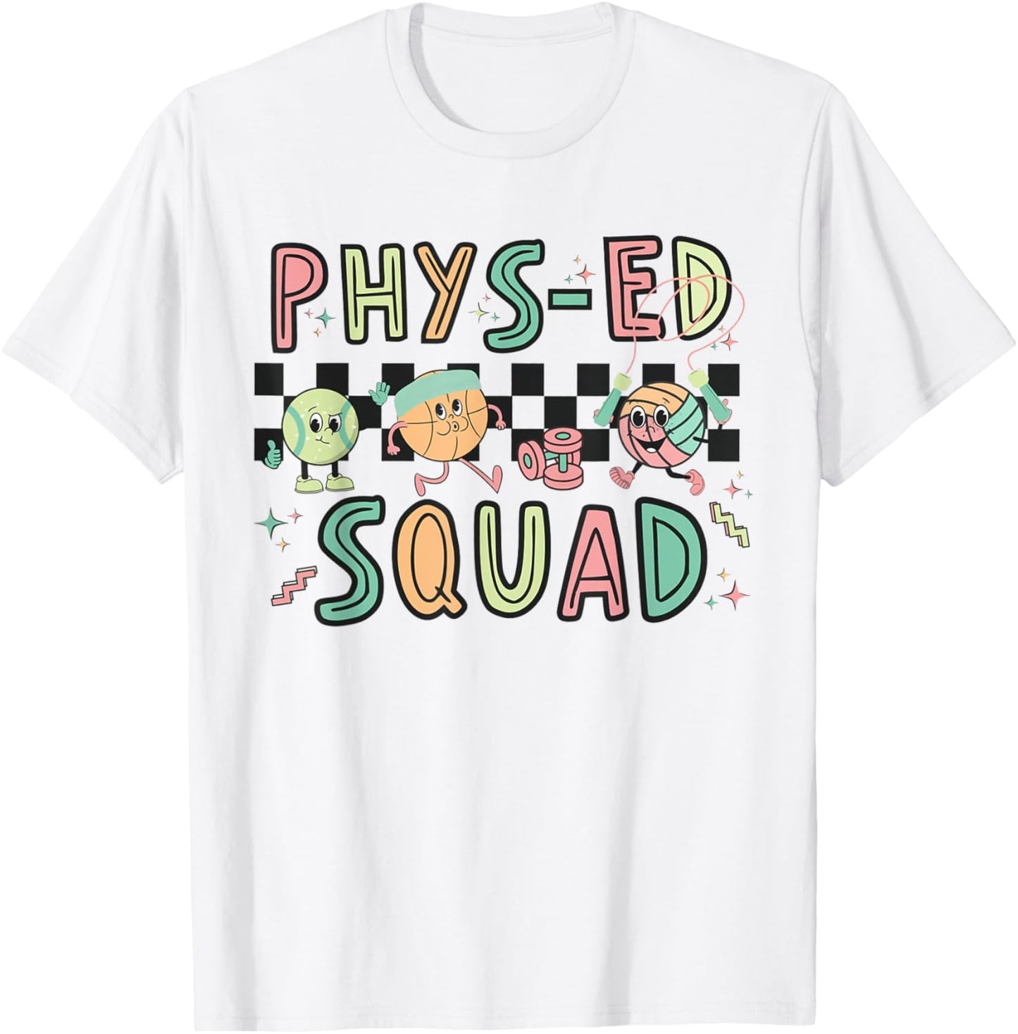 Phys-ED Squad Physical Education Teacher Specials Teacher Women Girls Kids T-Shirt - T-Shirt | White
