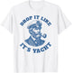 Drop It Like It's Yacht | Funny Boat Captain T-Shirt - T-Shirt | White