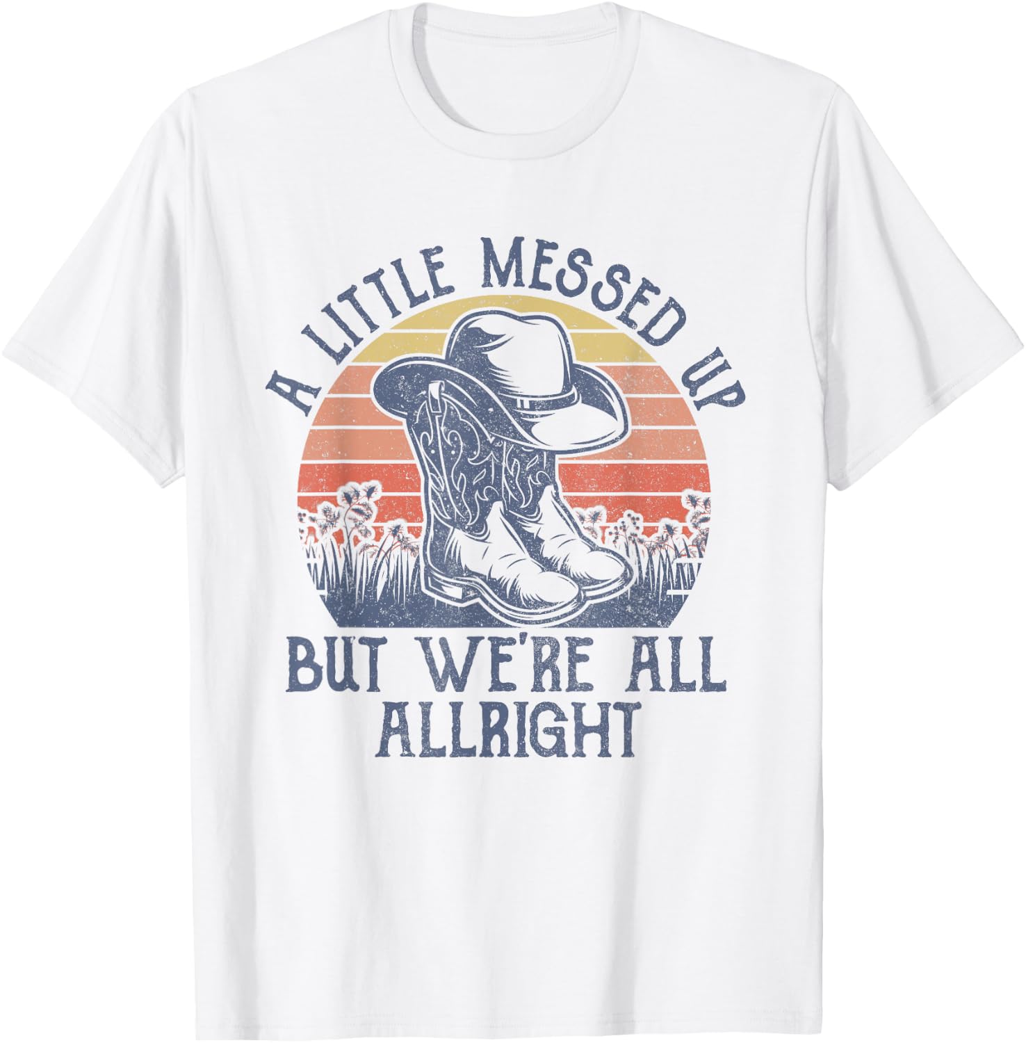 A Little Messed Up But We're All Alright Retro Country Music T-Shirt - T-Shirt | White