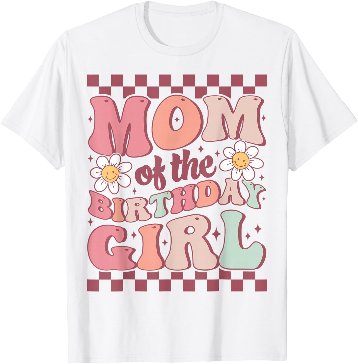 Mom of The Birthday Girl Cute Family Groovy Birthday Party T-Shirt - T-Shirt | White