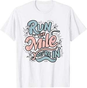 Run the Mile You're In Runner - Pastel Motivational T-Shirt - T-Shirt | White
