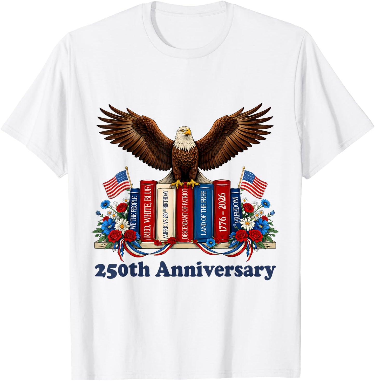 250th Anniversary 1776-2026 Book Lover 4th of July Teacher T-Shirt - T-Shirt | White