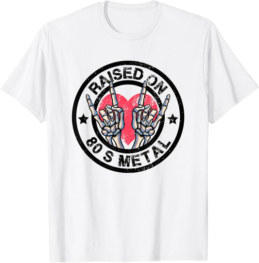 Raised on 80s Metal Skeleton Hand Rock Heavy Metal Concert T-Shirt - T-Shirt | White