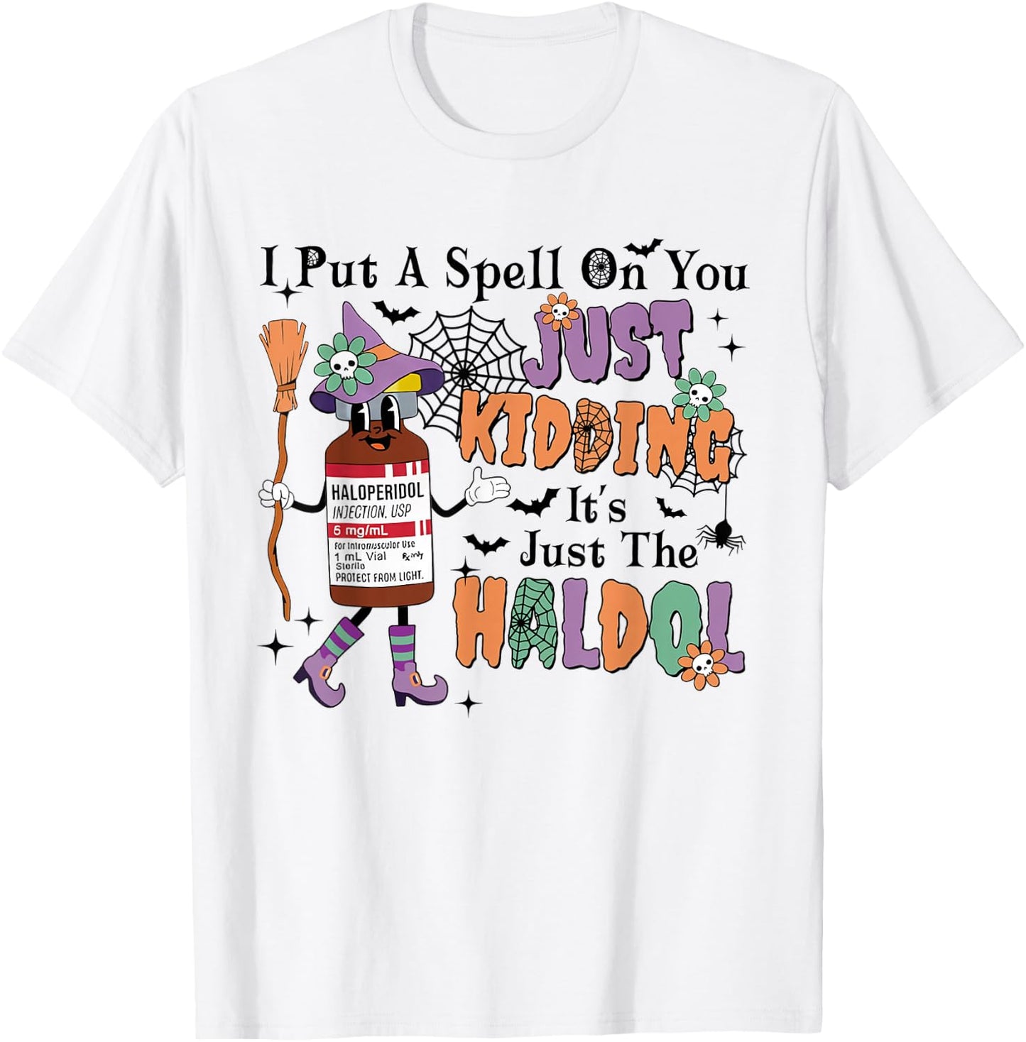 ER ICU Halloween Put A Spell On You Funny Haldol Pharmacy T-Shirt - T-Shirt | White