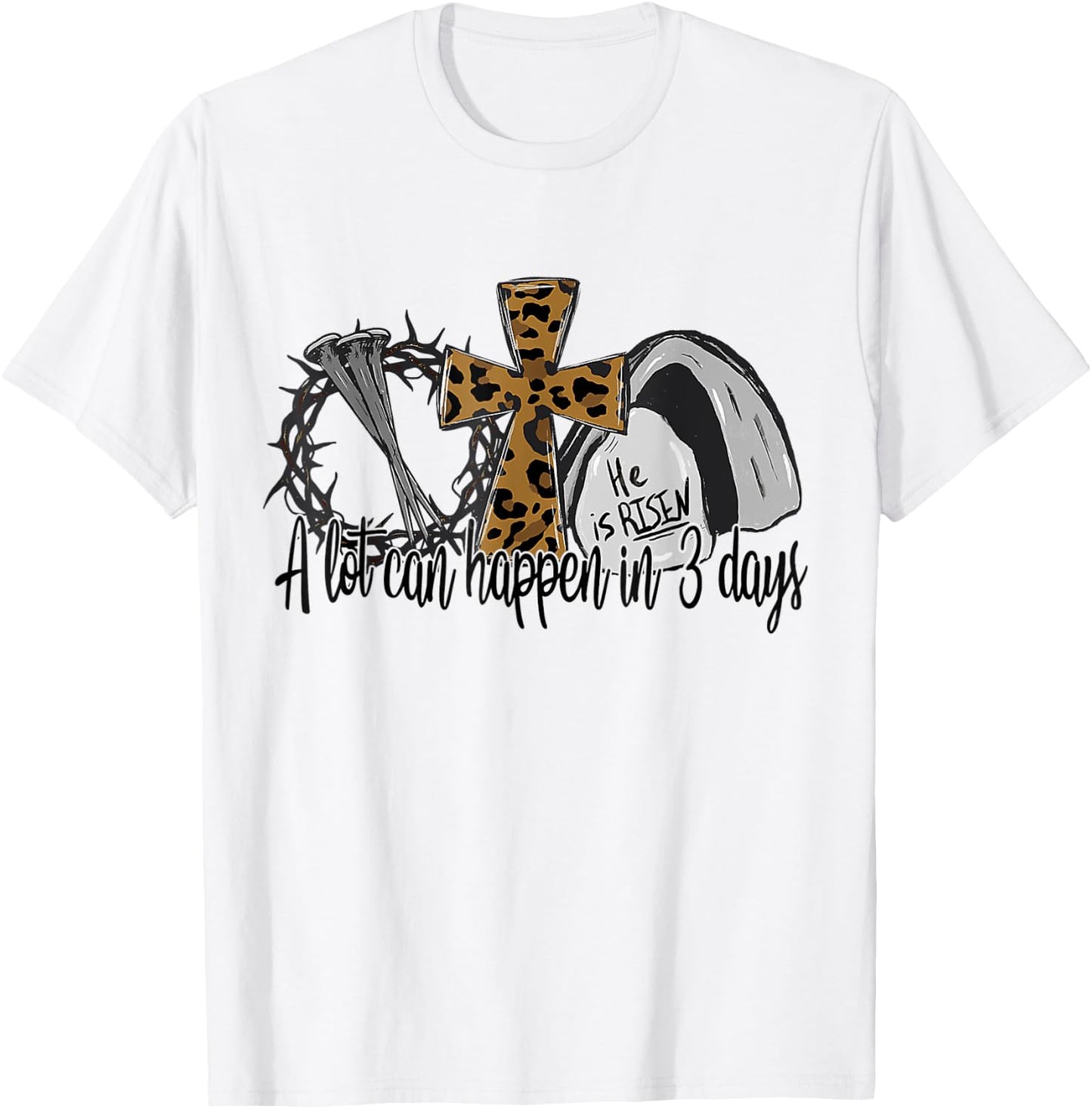 A Lot Can Happen In 3 Days Jesus Easter Leopard Christian T-Shirt - T-Shirt | White